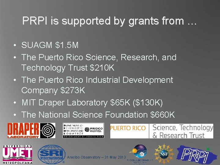 PRPI is supported by grants from … • SUAGM $1. 5 M • The