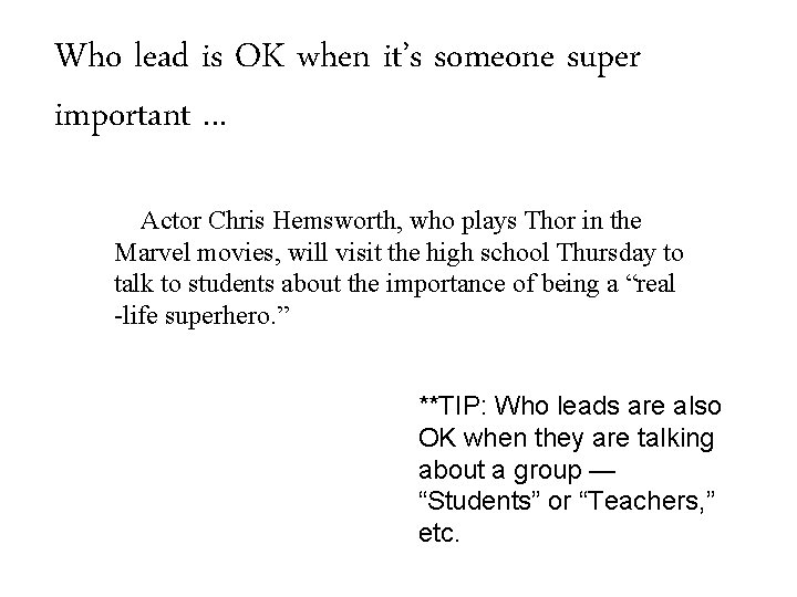 Who lead is OK when it’s someone super important. . . Actor Chris Hemsworth,