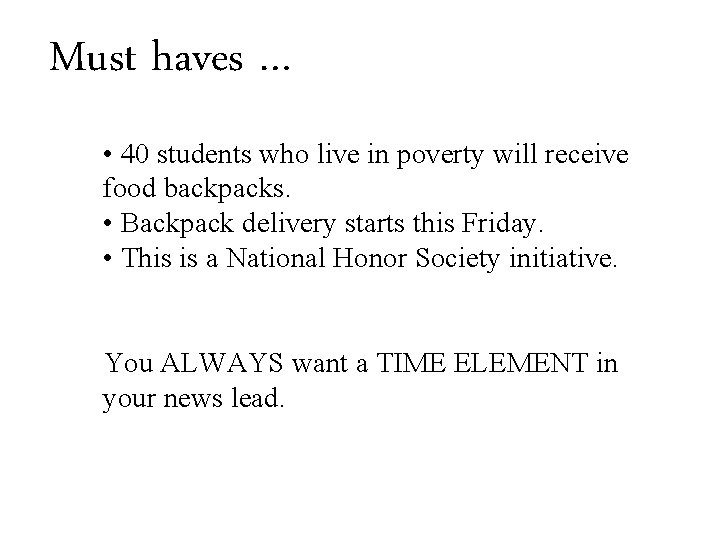 Must haves … • 40 students who live in poverty will receive food backpacks.