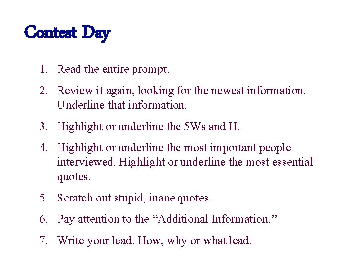Contest Day 1. Read the entire prompt. 2. Review it again, looking for the
