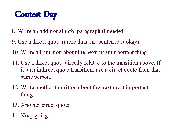 Contest Day 8. Write an additional info. paragraph if needed. 9. Use a direct