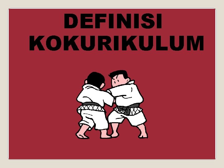 DEFINISI KOKURIKULUM 7 