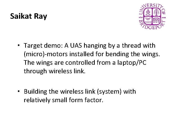 Saikat Ray • Target demo: A UAS hanging by a thread with (micro)-motors installed