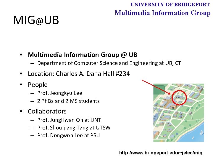 UNIVERSITY OF BRIDGEPORT MIG@UB Multimedia Information Group • Multimedia Information Group @ UB –