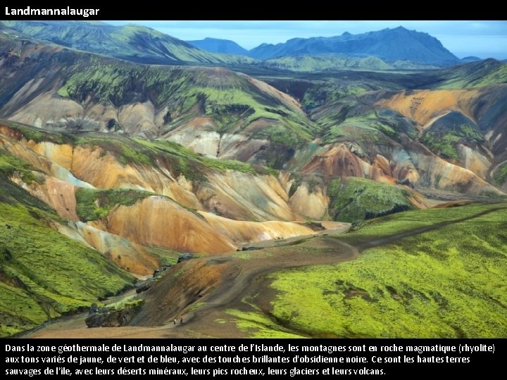 Landmannalaugar Dans la zone géothermale de Landmannalaugar au centre de l’Islande, les montagnes sont