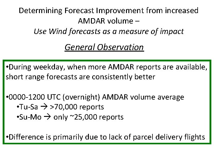 Determining Forecast Improvement from increased AMDAR volume – Use Wind forecasts as a measure