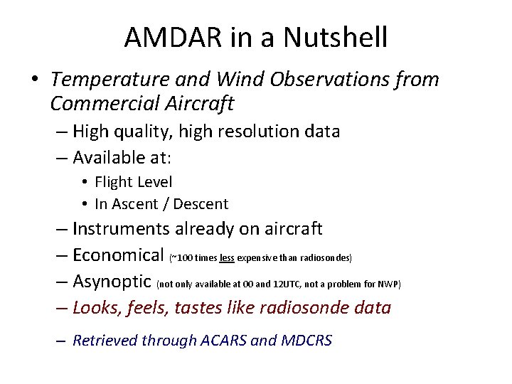 AMDAR in a Nutshell • Temperature and Wind Observations from Commercial Aircraft – High