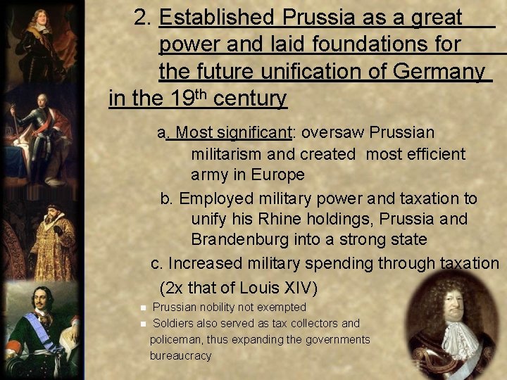  2. Established Prussia as a great power and laid foundations for the future