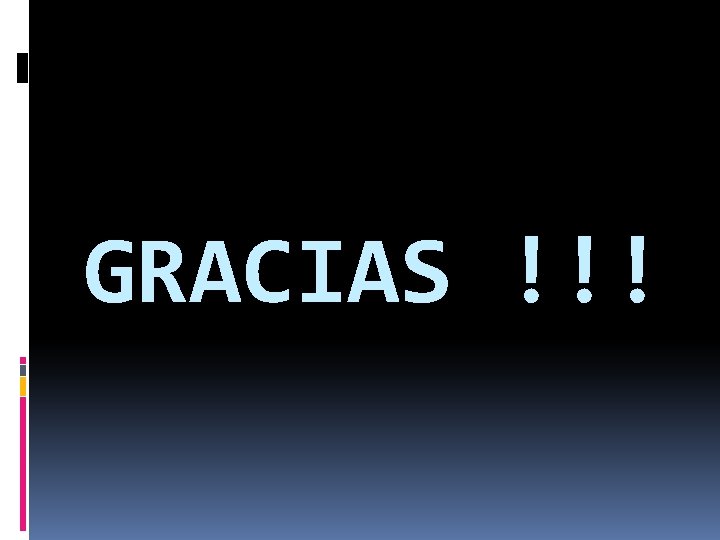 GRACIAS !!! 