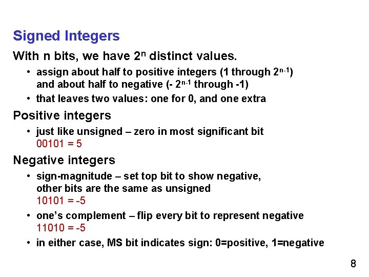Signed Integers With n bits, we have 2 n distinct values. • assign about