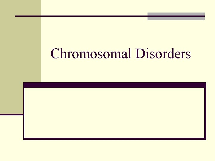 Chromosomal Disorders 