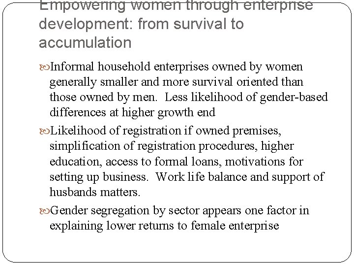 Empowering women through enterprise development: from survival to accumulation Informal household enterprises owned by