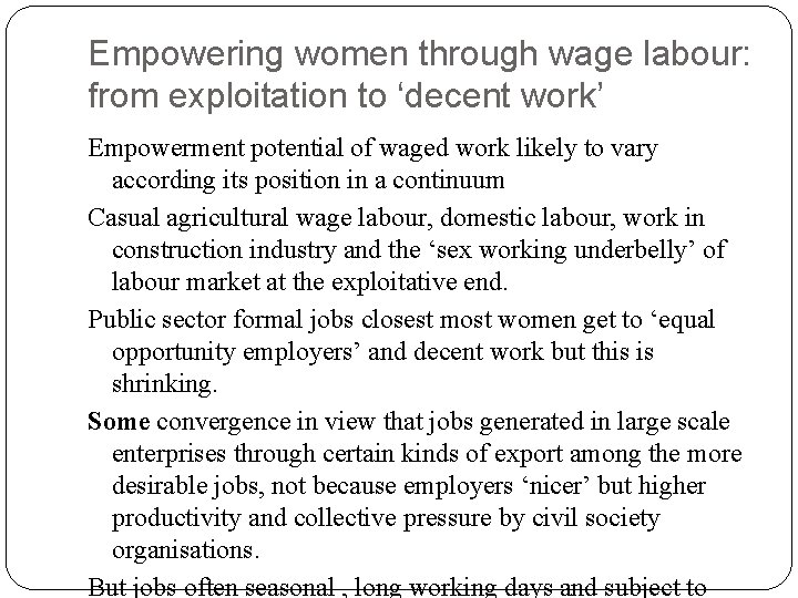 Empowering women through wage labour: from exploitation to ‘decent work’ Empowerment potential of waged
