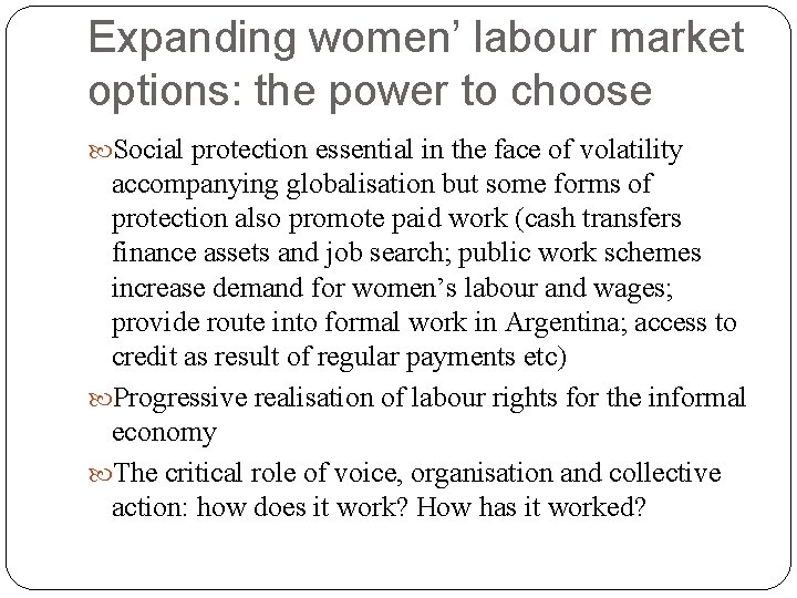 Expanding women’ labour market options: the power to choose Social protection essential in the