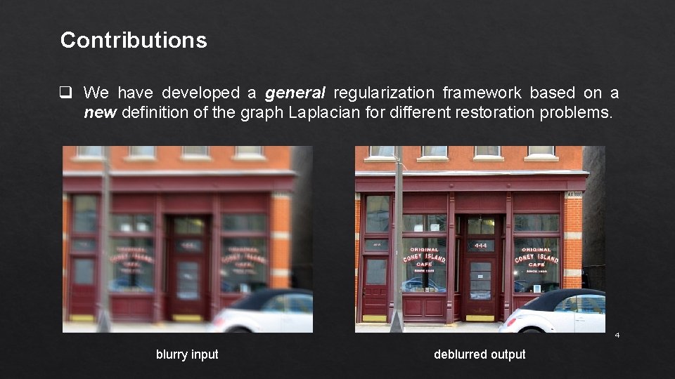Contributions q We have developed a general regularization framework based on a new definition