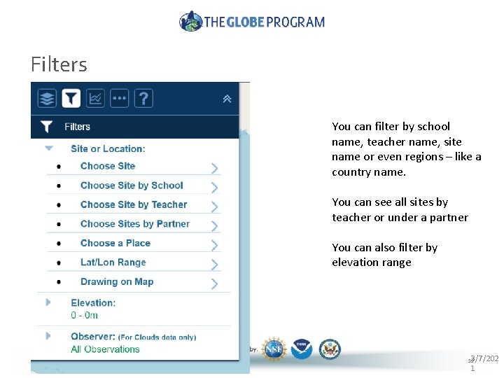 Filters You can filter by school name, teacher name, site name or even regions