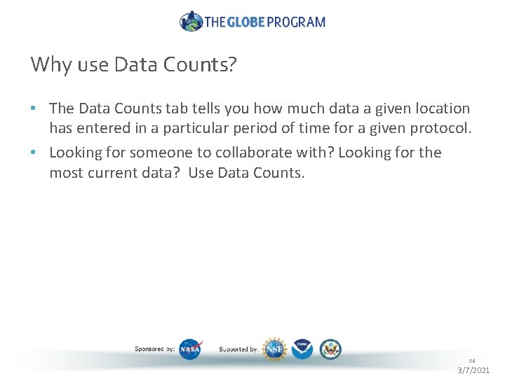 Why use Data Counts? • The Data Counts tab tells you how much data