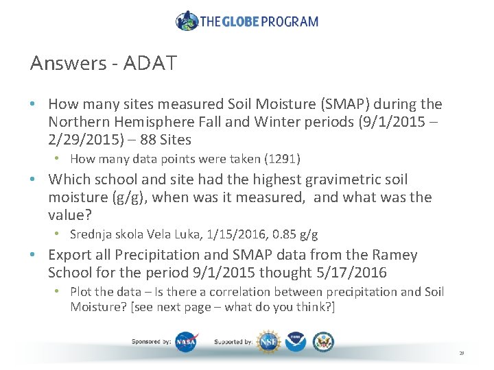 Answers - ADAT • How many sites measured Soil Moisture (SMAP) during the Northern