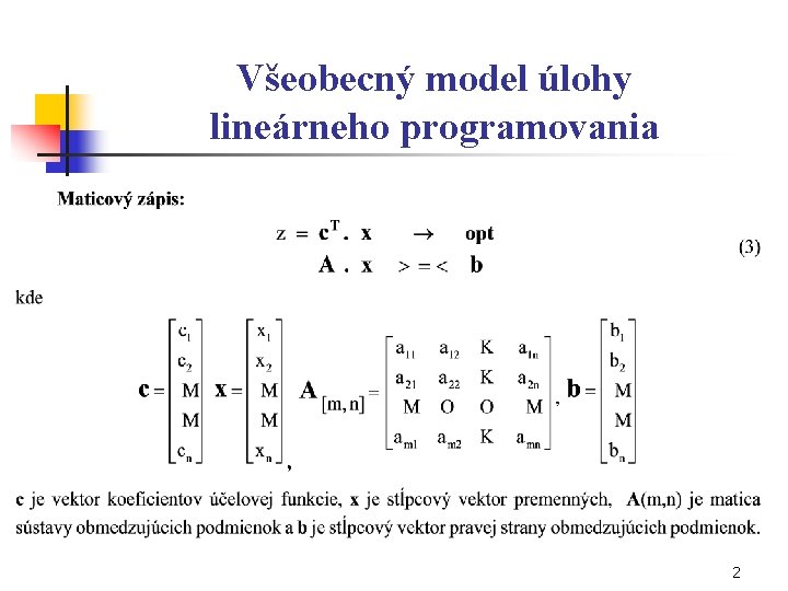 Všeobecný model úlohy lineárneho programovania 2 