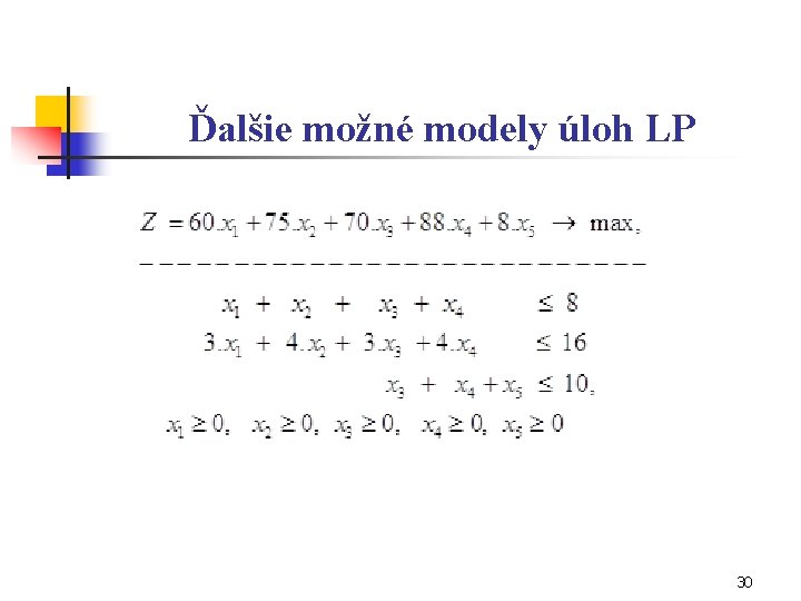 Ďalšie možné modely úloh LP 30 