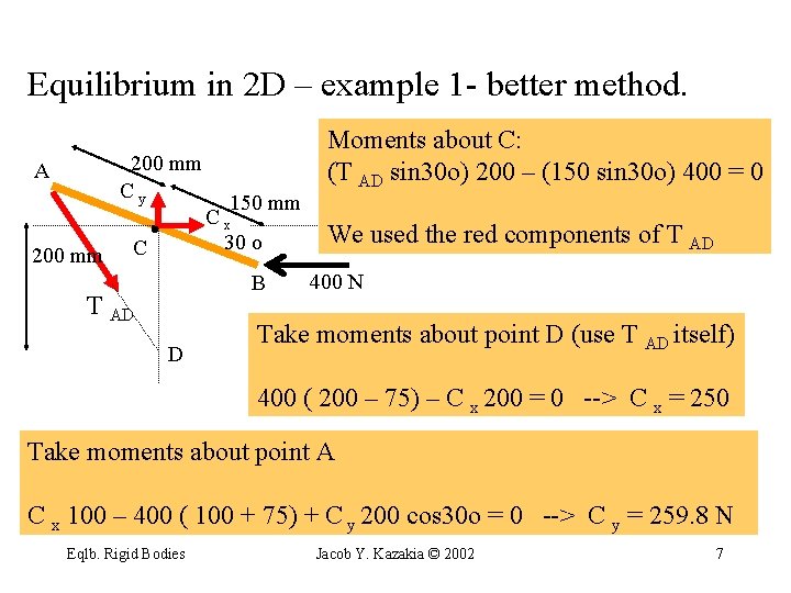 Equilibrium in 2 D – example 1 - better method. 200 mm Cy A