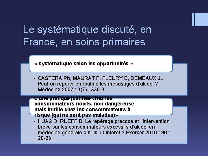 Le systématique discuté, en France, en soins primaires « systématique selon les opportunités »