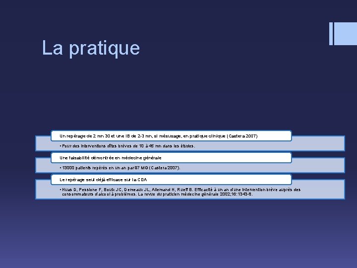 La pratique Un repérage de 2 mn 30 et une IB de 2 -3