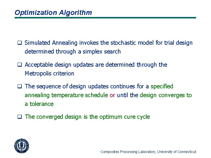 Optimization Algorithm q Simulated Annealing invokes the stochastic model for trial design determined through