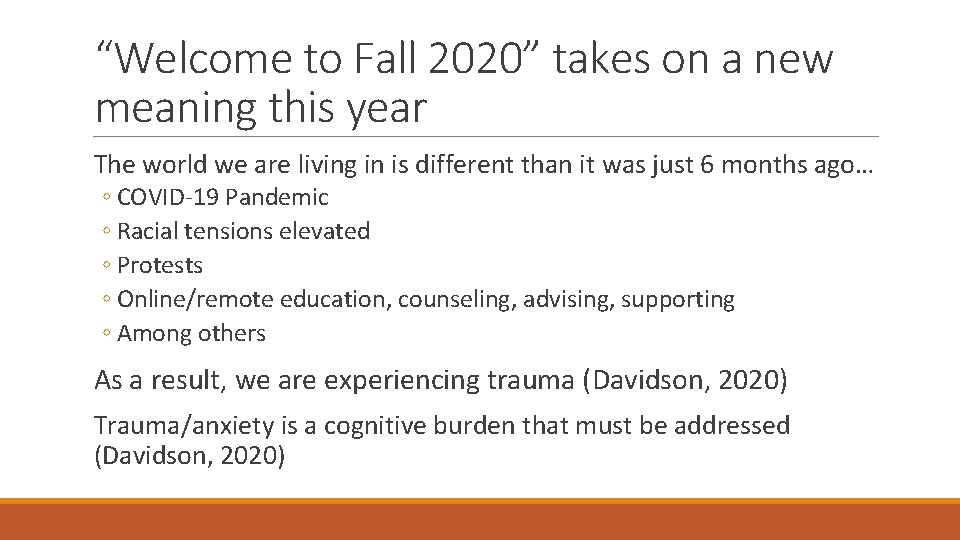 “Welcome to Fall 2020” takes on a new meaning this year The world we