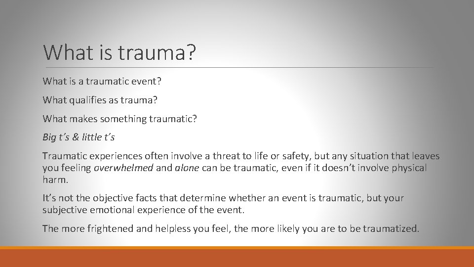 What is trauma? What is a traumatic event? What qualifies as trauma? What makes