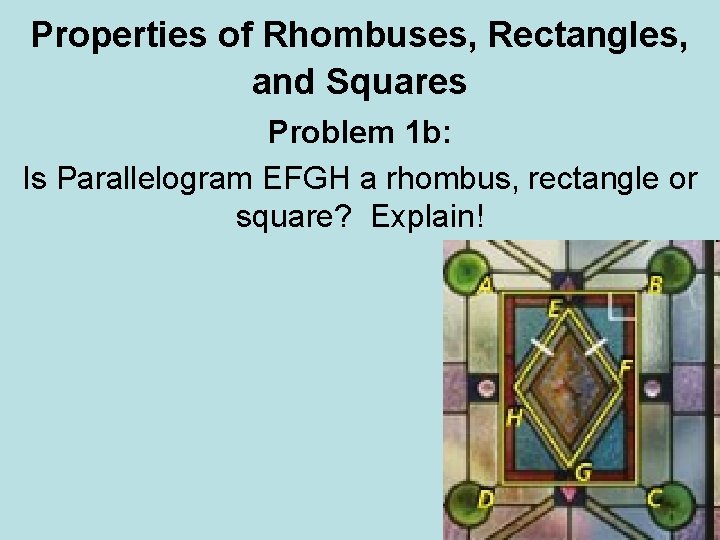 Properties of Rhombuses Rectangles and Squares Properties of