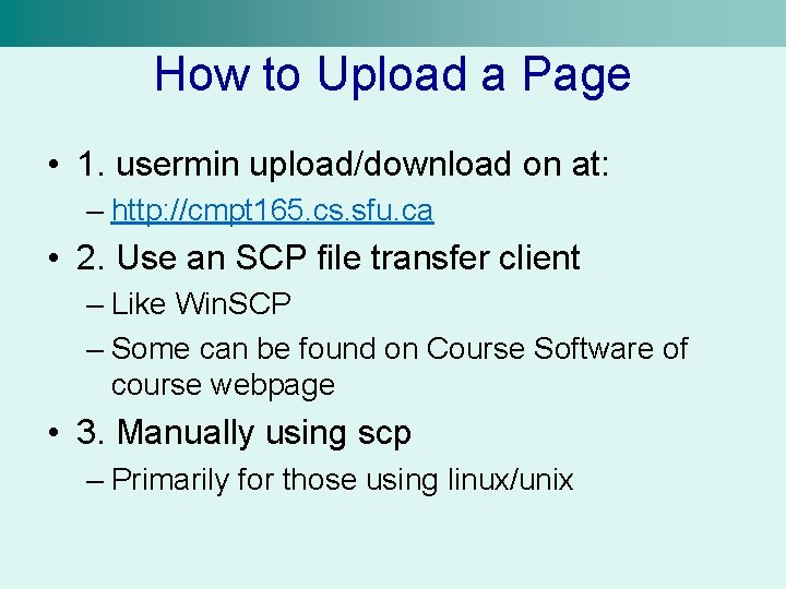 How to Upload a Page • 1. usermin upload/download on at: – http: //cmpt
