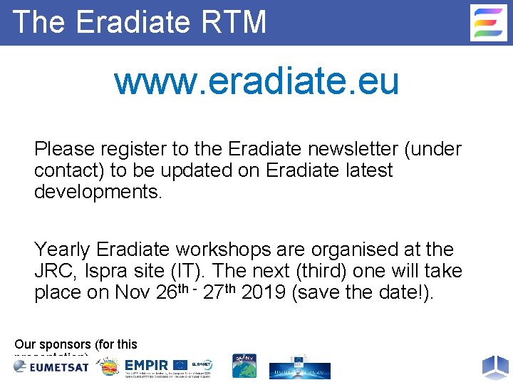 The Eradiate RTM www. eradiate. eu Please register to the Eradiate newsletter (under contact)