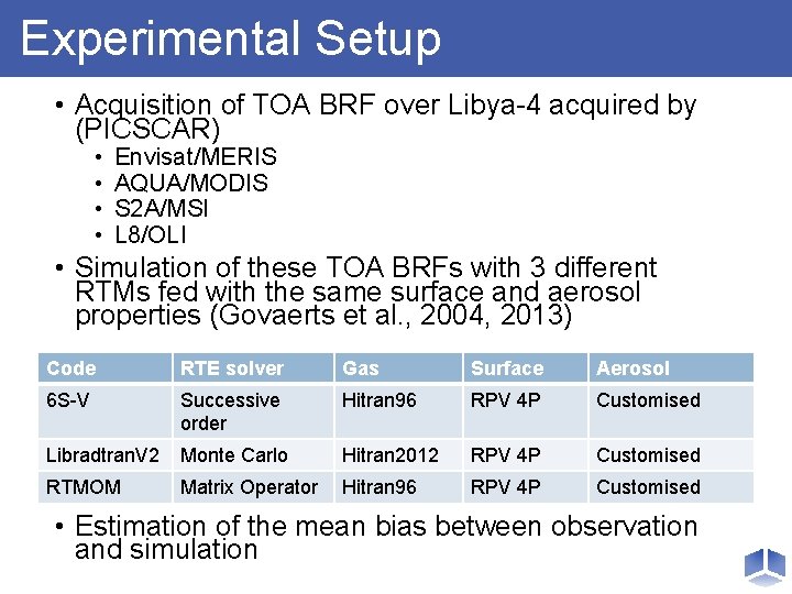 Experimental Setup • Acquisition of TOA BRF over Libya-4 acquired by (PICSCAR) • •