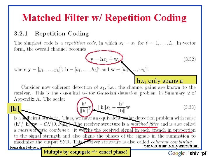 Matched Filter w/ Repetition Coding hx 1 only spans a 1 -dimensional space ||h|| Matched Filter w/ Repetition Coding hx 1 only spans a 1 -dimensional space ||h||