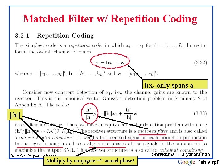 Matched Filter w/ Repetition Coding hx 1 only spans a 1 -dimensional space ||h||