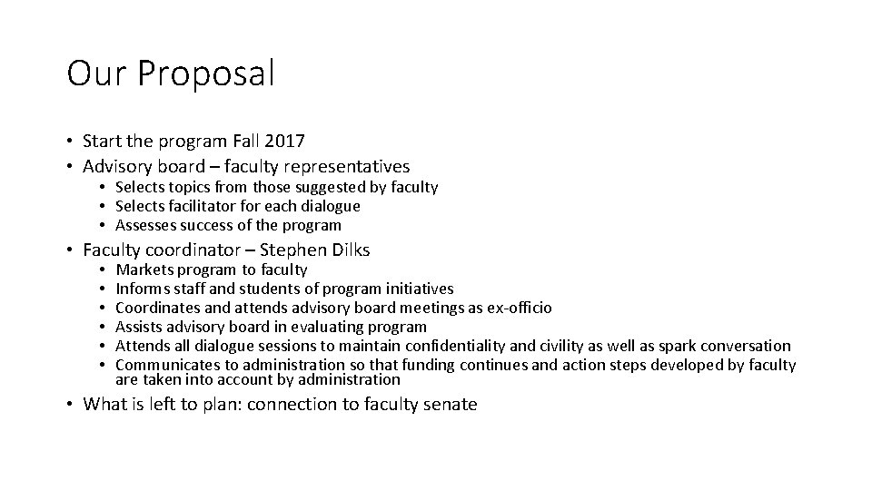 Our Proposal • Start the program Fall 2017 • Advisory board – faculty representatives