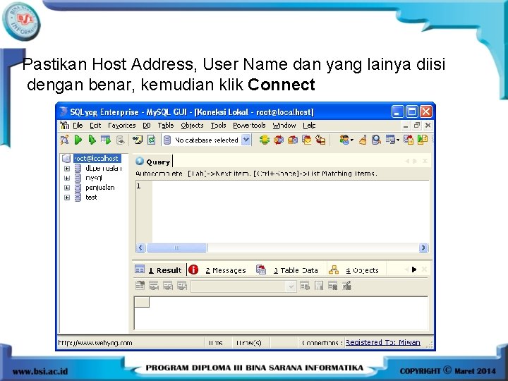 Pastikan Host Address, User Name dan yang lainya diisi dengan benar, kemudian klik Connect