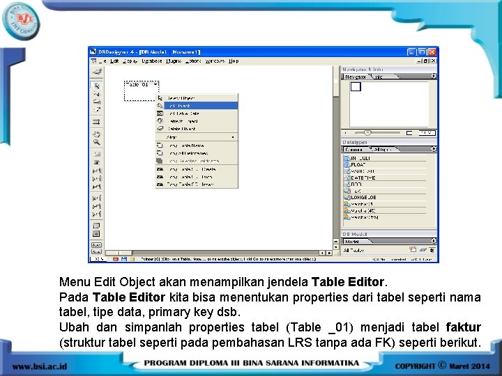 Menu Edit Object akan menampilkan jendela Table Editor. Pada Table Editor kita bisa menentukan