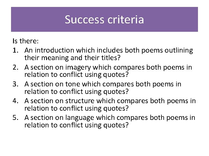 Success criteria Is there: 1. An introduction which includes both poems outlining their meaning