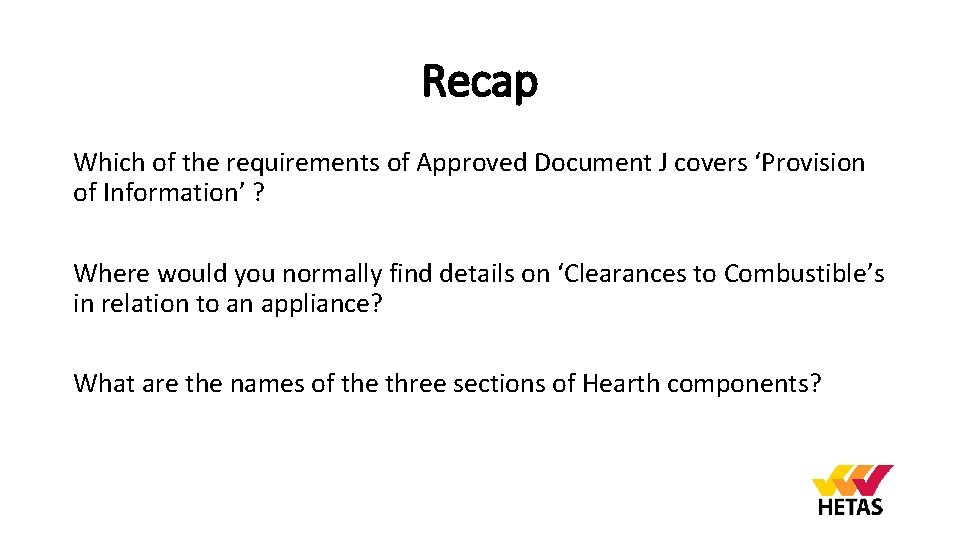 Recap Which of the requirements of Approved Document J covers ‘Provision of Information’ ?