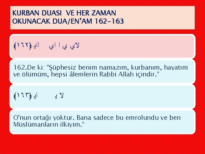 KURBAN DUASI VE HER ZAMAN OKUNACAK DUA/EN’AM 162 -163 ﴾١٦٢﴿ ﺍﺍﻳ ﻻﻱ ﻱ ﺍ