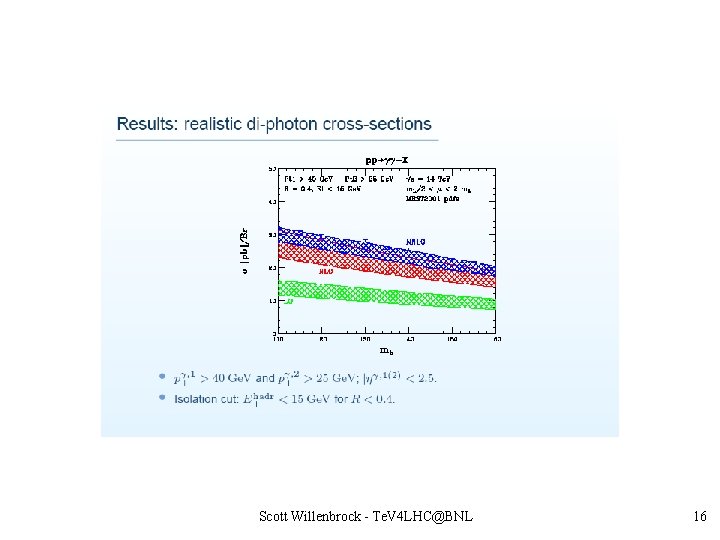 Scott Willenbrock - Te. V 4 LHC@BNL 16 