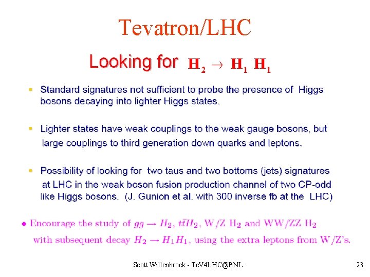 Tevatron/LHC Scott Willenbrock - Te. V 4 LHC@BNL 23 