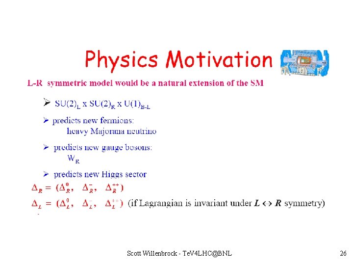 Scott Willenbrock - Te. V 4 LHC@BNL 26 