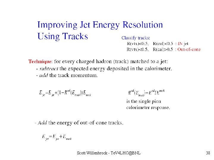 Scott Willenbrock - Te. V 4 LHC@BNL 38 