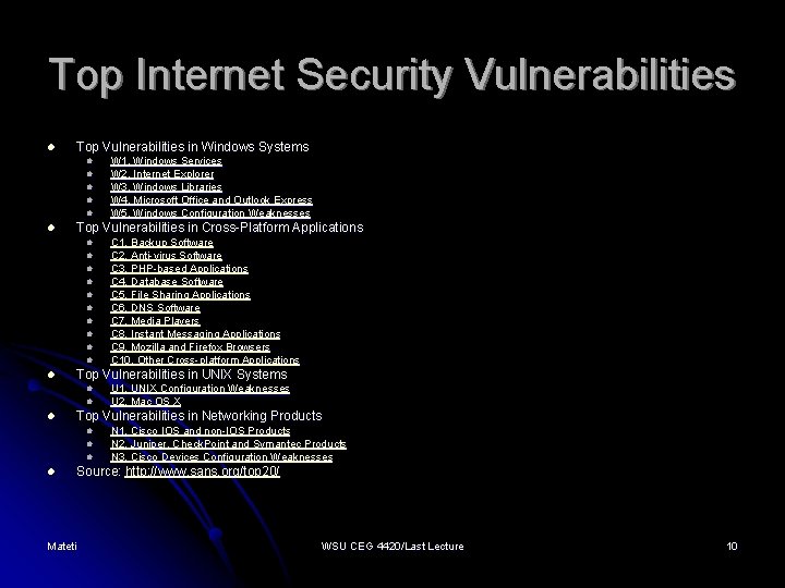 Top Internet Security Vulnerabilities l Top Vulnerabilities in Windows Systems l l l Top