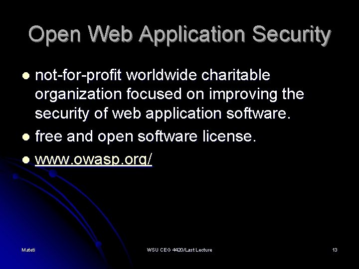 Open Web Application Security not-for-profit worldwide charitable organization focused on improving the security of