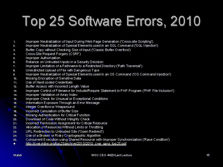 Top 25 Software Errors, 2010 1. 2. 3. 4. 5. 6. 7. 8. 9.