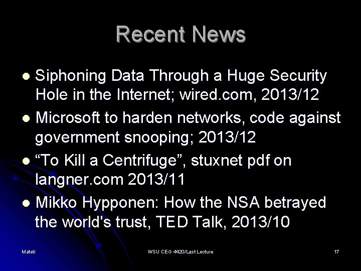 Recent News Siphoning Data Through a Huge Security Hole in the Internet; wired. com,
